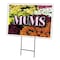 Signmission Mums Yard Sign & Stake outdoor plastic coroplast window, C-2436 Mums C-2436 Mums - alternate 1